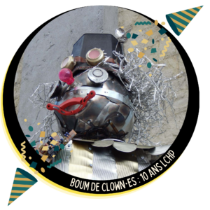 Boum de Clown·es pour les 10 ans de La Compagnie de l'Horloge en Pièces